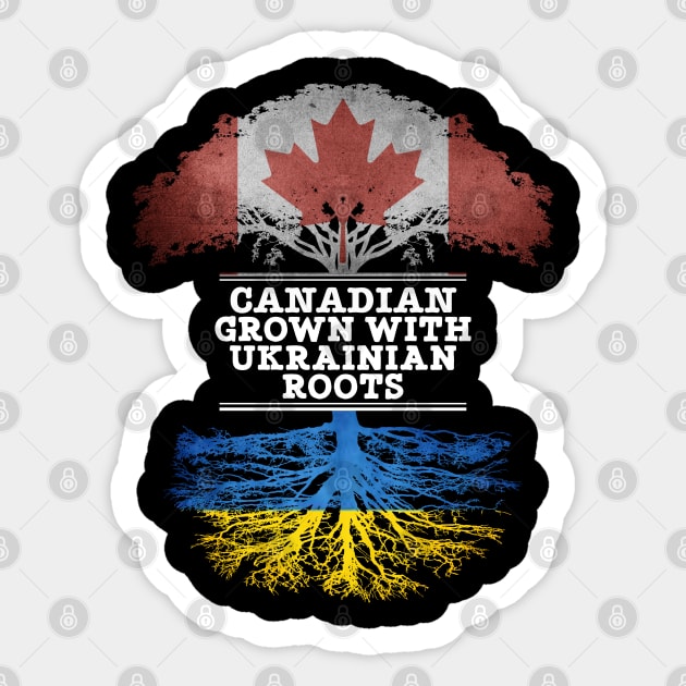 Canadian Grown With Ukrainian Roots - Gift for Ukrainian With Roots From Ukraine Sticker by Country Flags